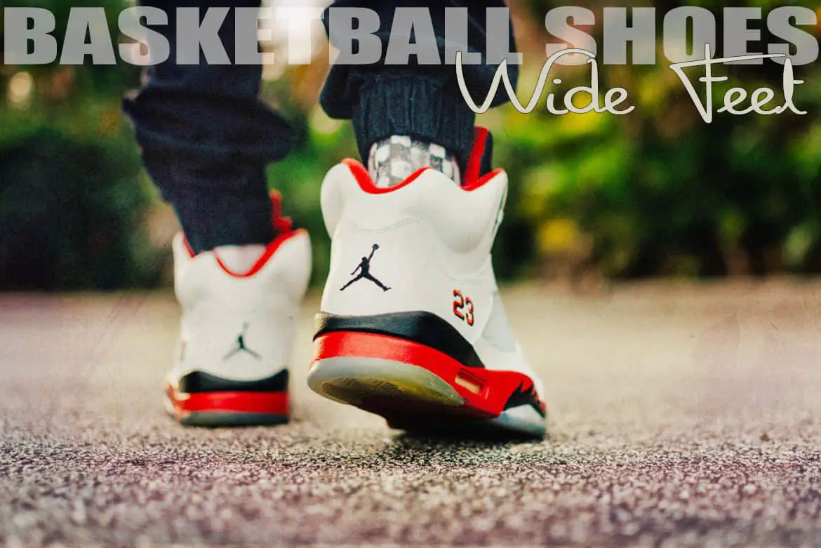 best basketball shoes for wide flat feet